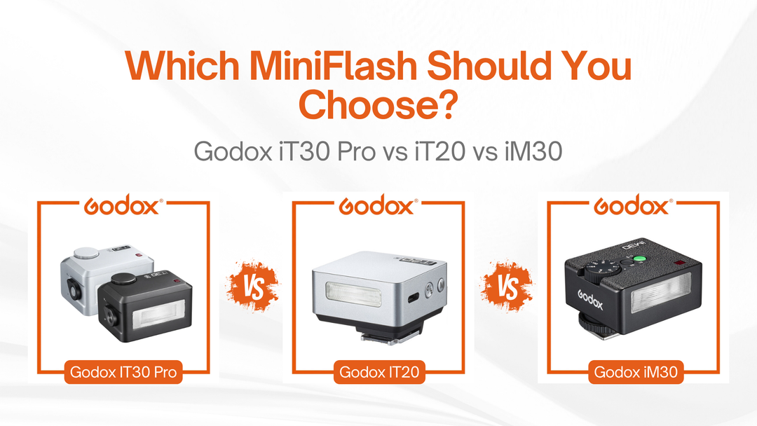 Godox iT30 Pro vs iT20 vs iM30: Which Mini Flash is Right for Your Photography?