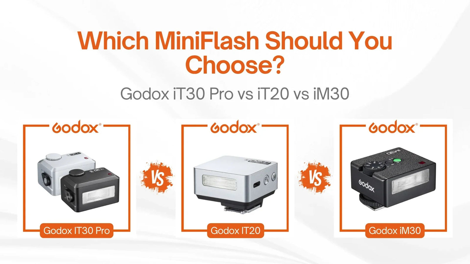 Comparison of Godox iT30 Pro, iT20, and iM30 mini camera flashes on white background
