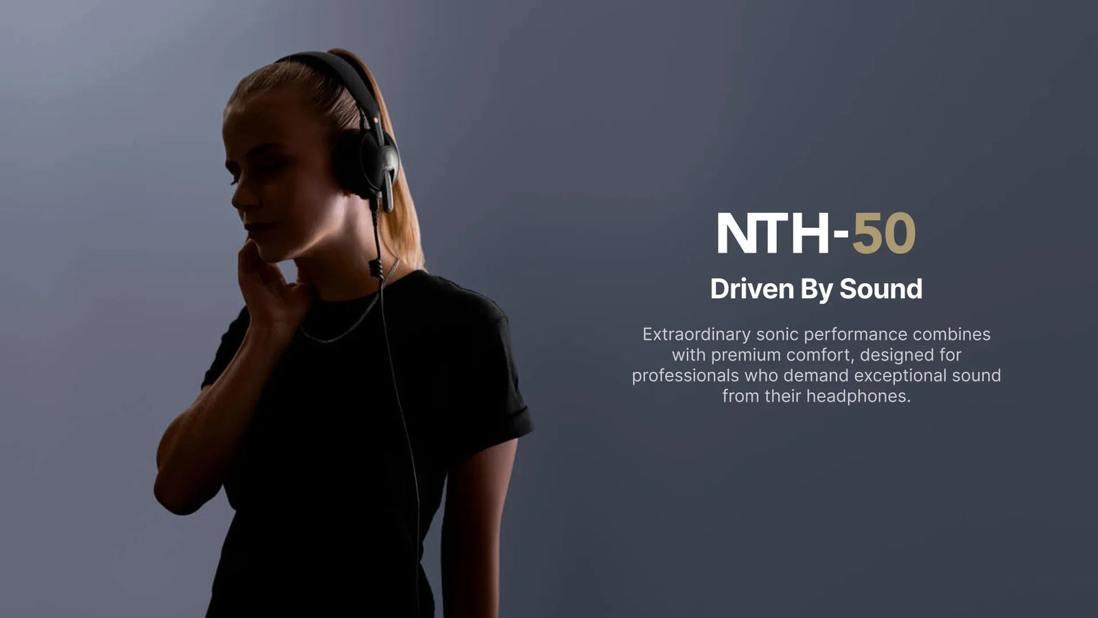Person wearing over-ear headphones on a dark background, text highlights NTH-50 for studio audio.